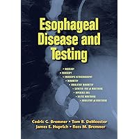 Esophageal Disease and Testing Esophageal Disease and Testing Kindle Hardcover Paperback Digital