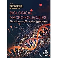 Biological Macromolecules: Bioactivity and Biomedical Applications Biological Macromolecules: Bioactivity and Biomedical Applications Kindle Paperback