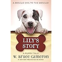 Lily's Story: A Puppy Tale Lily's Story: A Puppy Tale Hardcover Kindle Audible Audiobook Paperback Audio CD