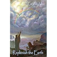 Replenish the Earth (The Generations Book 3) Replenish the Earth (The Generations Book 3) Kindle Paperback