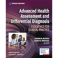 Advanced Health Assessment and Differential Diagnosis: Essentials for Clinical Practice Advanced Health Assessment and Differential Diagnosis: Essentials for Clinical Practice Paperback Kindle