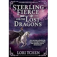 Sterling Fierce and the Lost Dragons: A YA Coming-of-Age Fantasy Series