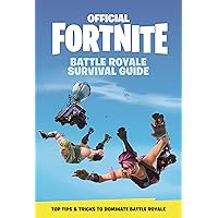FORTNITE (Official): Battle Royale Survival Guide (Official Fortnite Books) FORTNITE (Official): Battle Royale Survival Guide (Official Fortnite Books) Hardcover