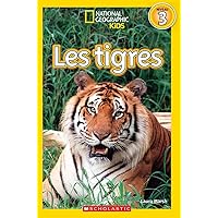 National Geographic Kids: Les Tigres (Niveau 3) (French Edition)