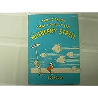 And to Think That I Saw It on Mulberry Street And to Think That I Saw It on Mulberry Street Paperback Hardcover