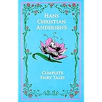 Hans Christian Andersen's Complete Fairy Tales (Leather-bound Classics) Hans Christian Andersen's Complete Fairy Tales (Leather-bound Classics) Hardcover Kindle Audible Audiobook Paperback