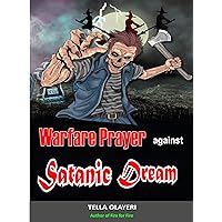 Warfare Prayer Against Satanic Dream (Witchcraft Dream Book)