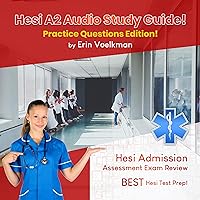 Hesi A2 Audio Study Guide! Practice Questions Edition!: Hesi Admission Assessment Exam Review - Best Hesi Test Prep! Hesi A2 Audio Study Guide! Practice Questions Edition!: Hesi Admission Assessment Exam Review - Best Hesi Test Prep! Audible Audiobook Kindle Paperback