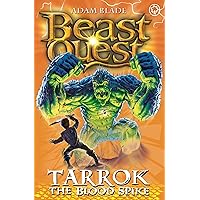 Beast Quest: 62: Tarrok the Blood Spike Beast Quest: 62: Tarrok the Blood Spike Paperback Kindle