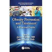 Obesity Prevention and Treatment (Lifestyle Medicine) Obesity Prevention and Treatment (Lifestyle Medicine) Paperback Kindle Hardcover