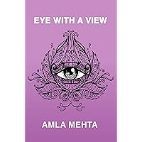 Eye with a View Eye with a View Kindle Paperback