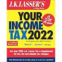 J. K. Lasser's Your Income Tax 2022: For Preparing Your 2021 Tax Return J. K. Lasser's Your Income Tax 2022: For Preparing Your 2021 Tax Return Paperback