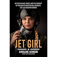 Jet Girl: My Life in War, Peace, and the Cockpit of the Navy's Most Lethal Aircraft, the F/A-18 Super Hornet Jet Girl: My Life in War, Peace, and the Cockpit of the Navy's Most Lethal Aircraft, the F/A-18 Super Hornet Hardcover Audible Audiobook Kindle Paperback Preloaded Digital Audio Player
