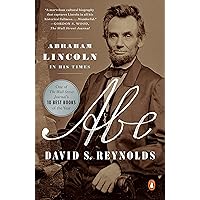 Abe: Abraham Lincoln in His Times Abe: Abraham Lincoln in His Times Audible Audiobook Kindle Hardcover Paperback