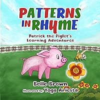 Patterns in Rhyme (Patrick the Piglet's Learning Adventures Book 2)