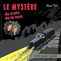 Le Mystère du train de la nuit Le Mystère du train de la nuit Kindle Mass Market Paperback Audible Audiobook