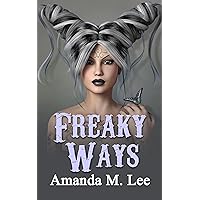 Freaky Ways (A Mystic Caravan Mystery Book 18) Freaky Ways (A Mystic Caravan Mystery Book 18) Kindle
