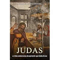 Judas: a vida controversa do apóstolo que traiu Jesus (Portuguese Edition) Judas: a vida controversa do apóstolo que traiu Jesus (Portuguese Edition) Kindle Paperback