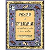 Weekends Are Entertaining: From Cocktail Parties and Brunches to Dinner for Two or Twenty (Everyday Cookbooks) Weekends Are Entertaining: From Cocktail Parties and Brunches to Dinner for Two or Twenty (Everyday Cookbooks) Paperback Mass Market Paperback
