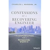 Confessions of a Recovering Engineer: Transportation for a Strong Town Confessions of a Recovering Engineer: Transportation for a Strong Town Hardcover Kindle Audible Audiobook Spiral-bound Audio CD