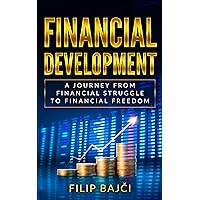 Financial Development: A journey from financial struggle to financial freedom