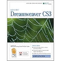 Dreamweaver Cs3: Advanced, Ace Edition + Certblaster, Student Manual with Data (ILT)