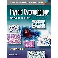 Thyroid Cytopathology: An Atlas and Text Thyroid Cytopathology: An Atlas and Text Hardcover Kindle