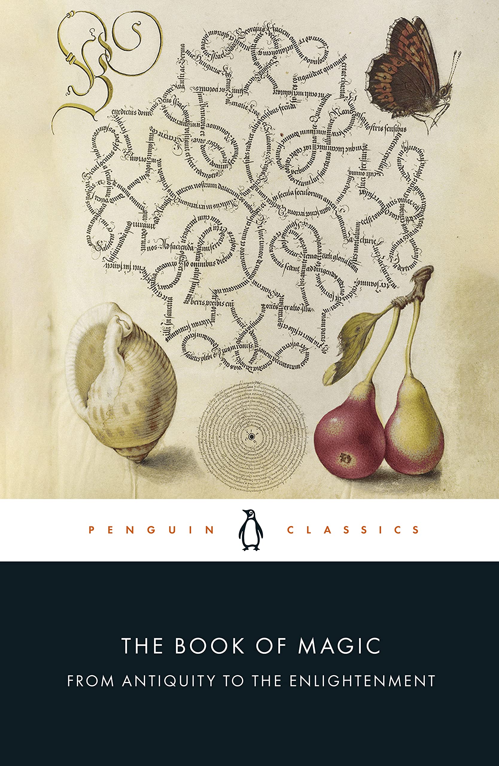 The Book of Magic: From Antiquity to the Enlightenment (Penguin Classics)