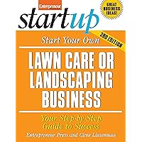 Start Your Own Lawn Care or Landscaping Business (StartUp Series) Start Your Own Lawn Care or Landscaping Business (StartUp Series) Paperback Kindle