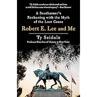 Robert E. Lee and Me Robert E. Lee and Me Paperback Audible Audiobook Kindle Hardcover