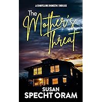 The Mother's Threat: A compelling domestic thriller (Family Secrets Series)