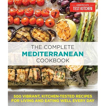 The Complete Mediterranean Cookbook: 500 Vibrant, Kitchen-Tested Recipes for Living and Eating Well Every Day (The Complete ATK Cookbook Series)