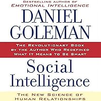 Social Intelligence: The New Science of Human Relationships Social Intelligence: The New Science of Human Relationships Audible Audiobook Paperback Kindle Hardcover Audio CD