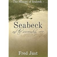 Seabeck: And The Surrounding Area Seabeck: And The Surrounding Area Hardcover Kindle Paperback