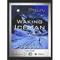 Waking Iceman Waking Iceman Kindle Paperback