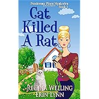 Cat Killed A Rat: Quirky Cozy Mysteries (The Ponderosa Pines Series Book 1) Cat Killed A Rat: Quirky Cozy Mysteries (The Ponderosa Pines Series Book 1) Kindle Paperback