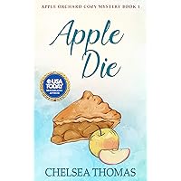 Apple Die: A Light, Clean Cozy You'll Love (Apple Orchard Cozy Mystery Book 1) Apple Die: A Light, Clean Cozy You'll Love (Apple Orchard Cozy Mystery Book 1) Kindle Audible Audiobook Paperback