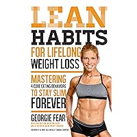 Lean Habits For Lifelong Weight Loss: Mastering 4 Core Eating Behaviors to Stay Slim Forever Lean Habits For Lifelong Weight Loss: Mastering 4 Core Eating Behaviors to Stay Slim Forever Kindle Hardcover Audible Audiobook Paperback Audio CD