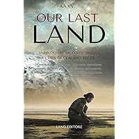 Our last land (Italian Edition) Our last land (Italian Edition) Kindle Paperback