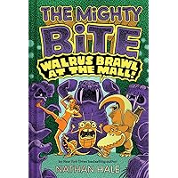 The Mighty Bite #2: Walrus Brawl at the Mall: A Graphic Novel (Volume 2) The Mighty Bite #2: Walrus Brawl at the Mall: A Graphic Novel (Volume 2) Hardcover Kindle
