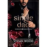 The Single Dad: A Forbidden Billionaire-Nanny Romance (Ruined Castle Series Book 1)