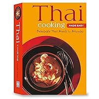 Thai Cooking Made Easy: Delectable Thai Meals in Minutes [Thai Cookbook, Over 60 Recipes] (Learn To Cook Series) Thai Cooking Made Easy: Delectable Thai Meals in Minutes [Thai Cookbook, Over 60 Recipes] (Learn To Cook Series) Paperback Kindle Spiral-bound