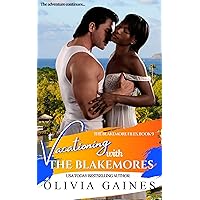 Vacationing with the Blakemores (The Blakemore Files Book 9) Vacationing with the Blakemores (The Blakemore Files Book 9) Kindle