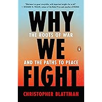 Why We Fight: The Roots of War and the Paths to Peace Why We Fight: The Roots of War and the Paths to Peace Paperback Audible Audiobook Kindle Hardcover