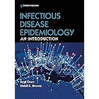 Infectious Disease Epidemiology: An Introduction Infectious Disease Epidemiology: An Introduction Kindle Paperback