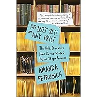 Do Not Sell At Any Price: The Wild, Obsessive Hunt for the World's Rarest 78rpm Records Do Not Sell At Any Price: The Wild, Obsessive Hunt for the World's Rarest 78rpm Records Paperback Kindle Hardcover