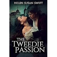 The Tweedie Passion: A 16th Century Historical Scottish Romance (Lowland Romance Book 2)