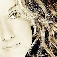 Playlist: Celine Dion All the Way... a Decade of Song Playlist: Celine Dion All the Way... a Decade of Song Audio CD