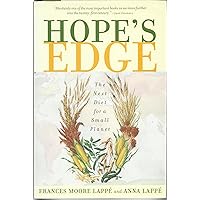 Hope's Edge: The Next Diet for a Small Planet Hope's Edge: The Next Diet for a Small Planet Hardcover Paperback