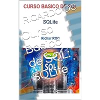 Curso Basico de SQL: SQLite (Bases de Datos nº 6) (Spanish Edition)